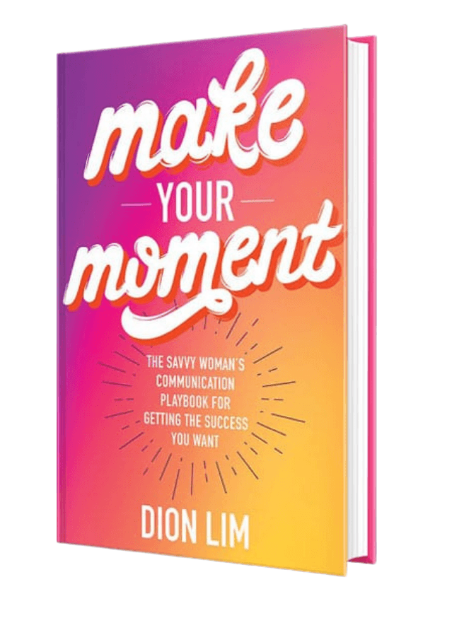Make Your Moment - Dion Lim