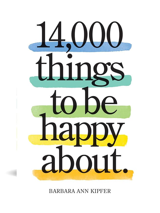 14,000 Things to Be Happy About - Barbara Ann Kipfer