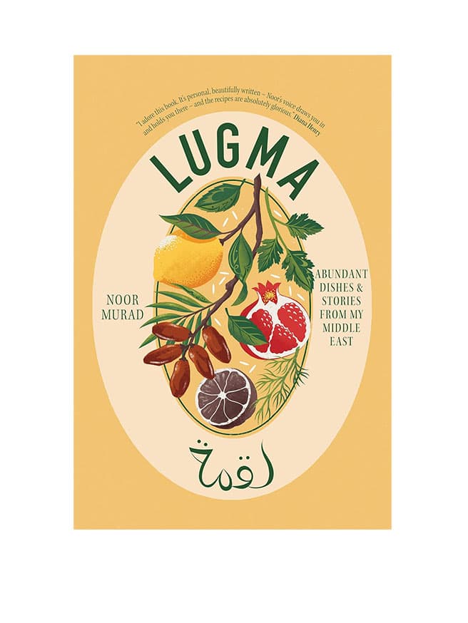 Lugma - Abundant Dishes And Stories From My Middle East
