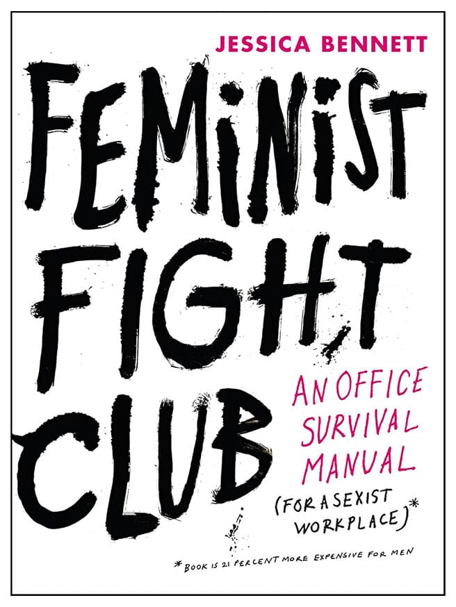 Feminist Fight Club - Jessica Bennett